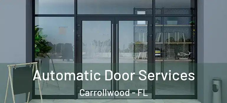  Automatic Door Services Carrollwood - FL