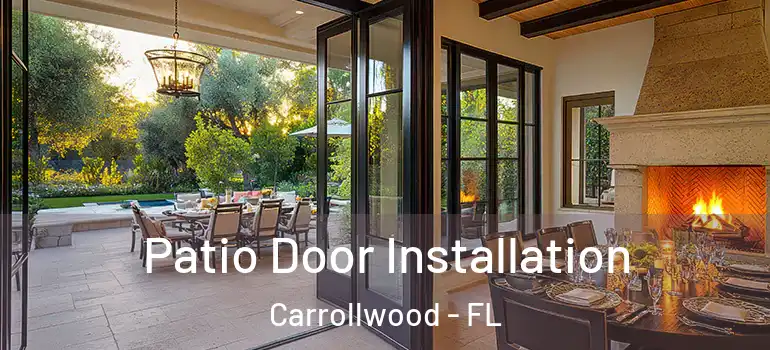  Patio Door Installation Carrollwood - FL